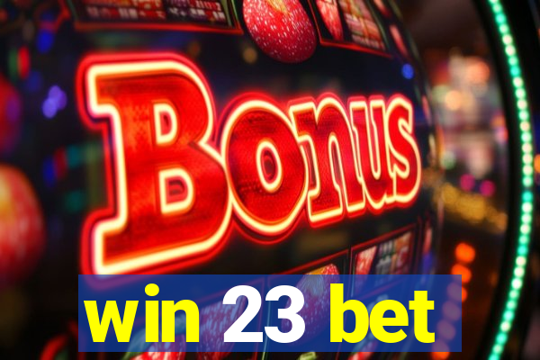 win 23 bet